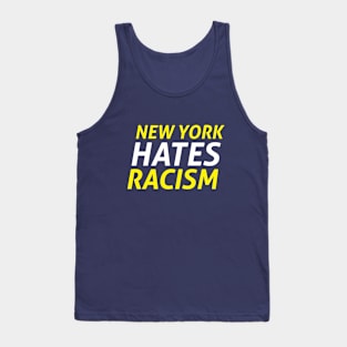 New York Hates Racism Tank Top